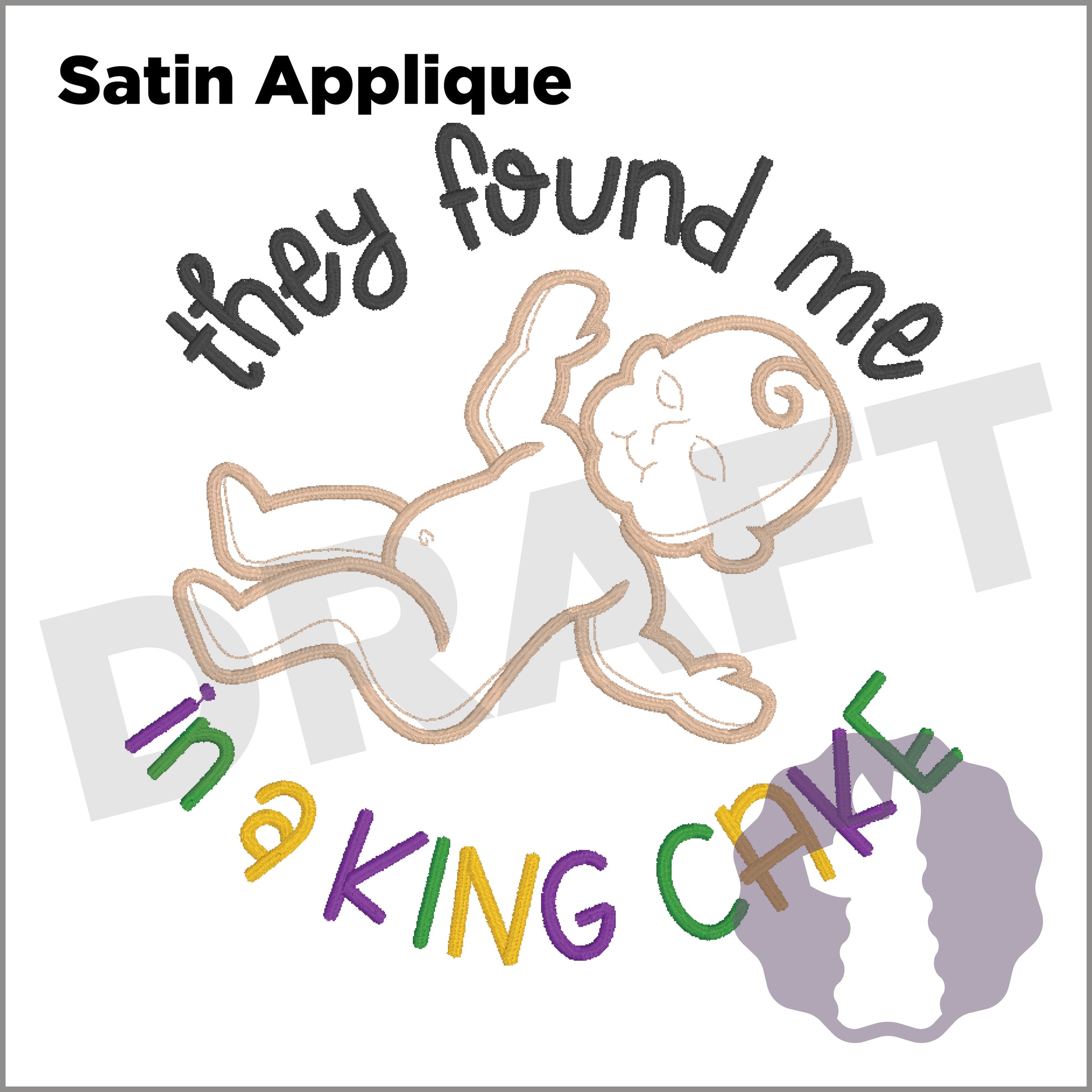 "They Found Me in a King Cake" Appliqué